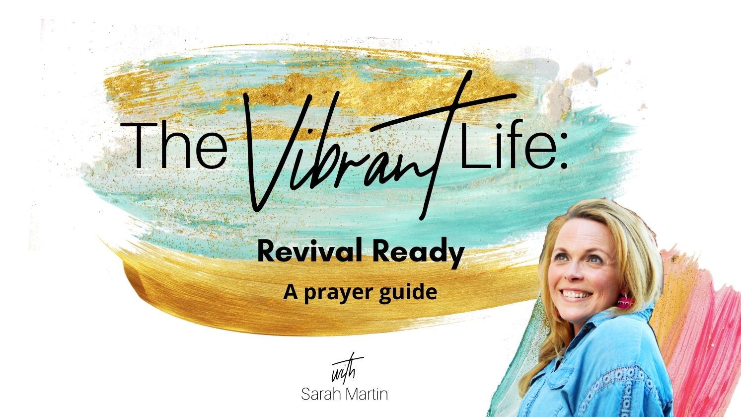 The Vibrant Life: Revival Ready Prayer Guide